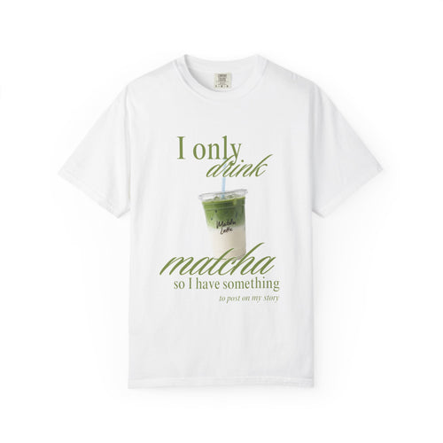 Matcha Lover T-Shirt "I Only Drink Matcha" | Cadeau personnalisable